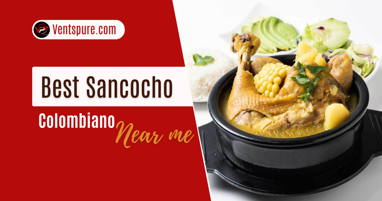 Best Sancocho Colombiano Near Me Where to Find Colombia’s Most Beloved Comfort Food in the United States