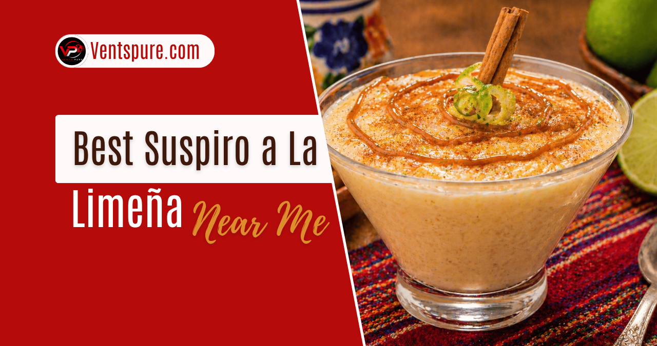 Best Suspiro a La Limeña Near Me