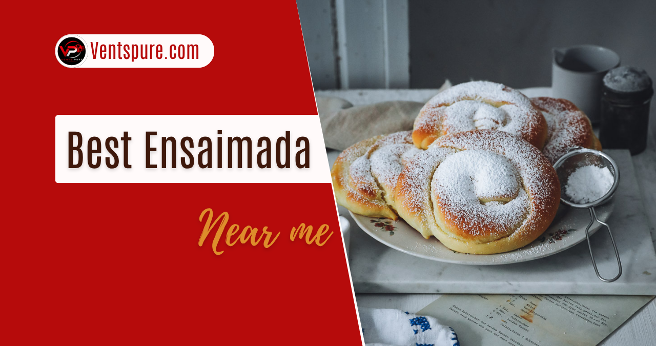 Best Ensaimada Near Me Where to Find This Irresistibly Soft and Sweet Pastry in the United States
