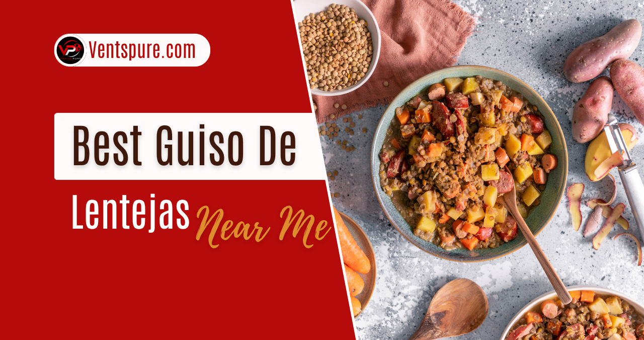 Best Guiso De Lentejas Near Me