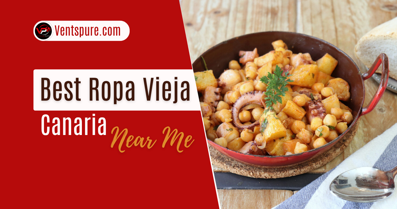 Best Ropa Vieja Canaria Near Me