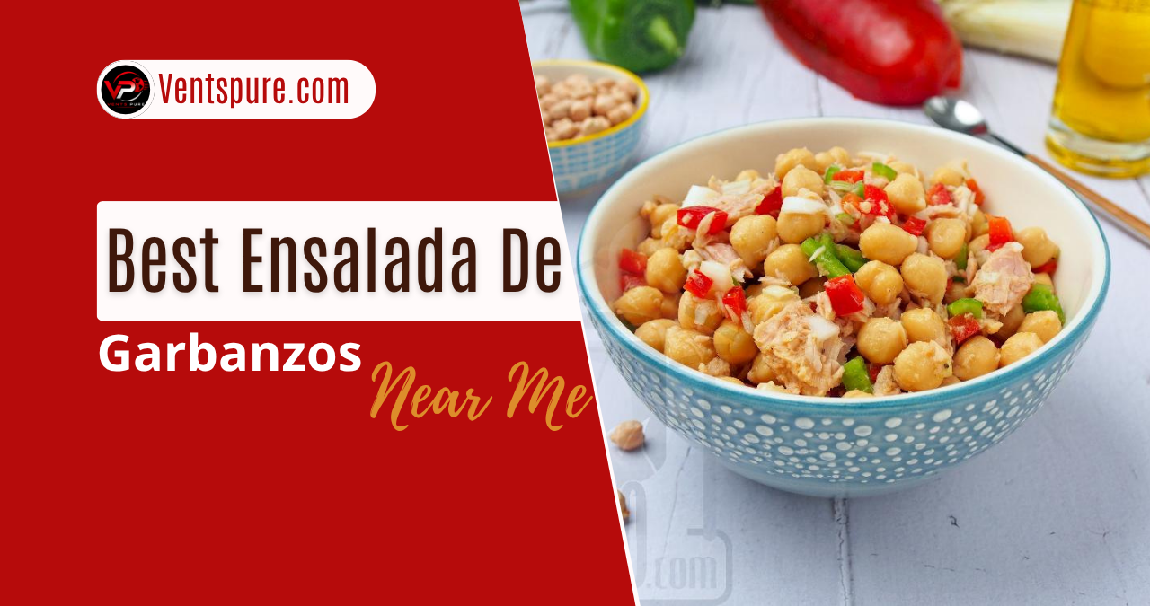 Best Ensalada De Garbanzos Near Me