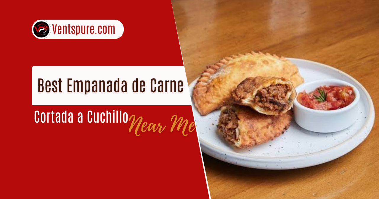 Best Empanada de Carne Cortada a Cuchillo Near Me Where to Find Argentina’s Most Flavorful Handcrafted Empanadas