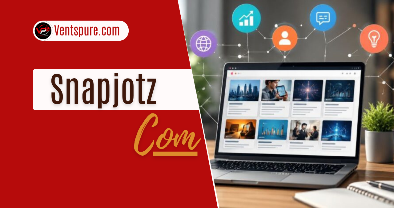 Snapjotz com The Complete Guide to Understanding This Emerging Digital Platform