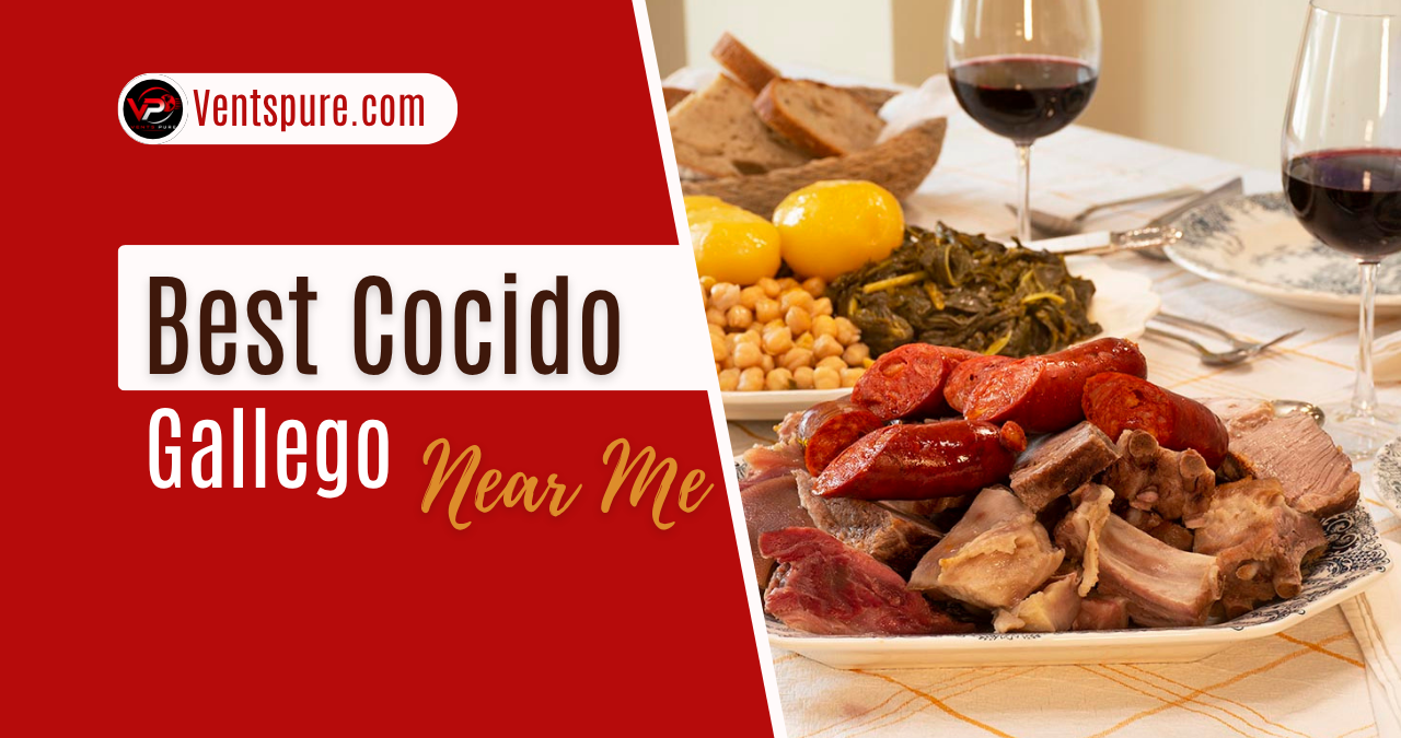 Best Cocido Gallego Near Me Where to Find Spain’s Ultimate Comfort Food in the United States