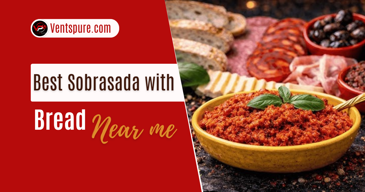 Best Sobrasada with Bread Near Me Where to Find This Flavor-Packed Mediterranean Delight