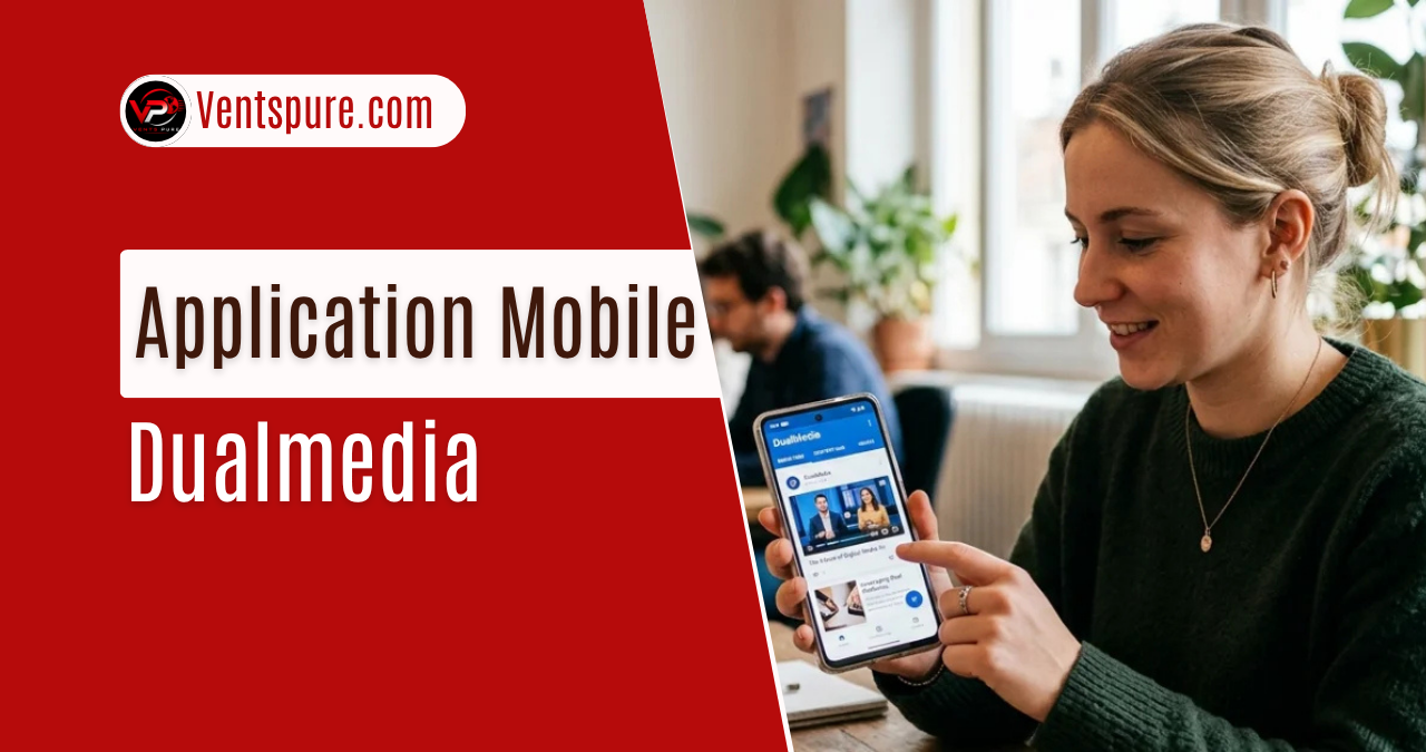 Application Mobile Dualmedia The Smart Way to Enjoy Media Across All Your Devices